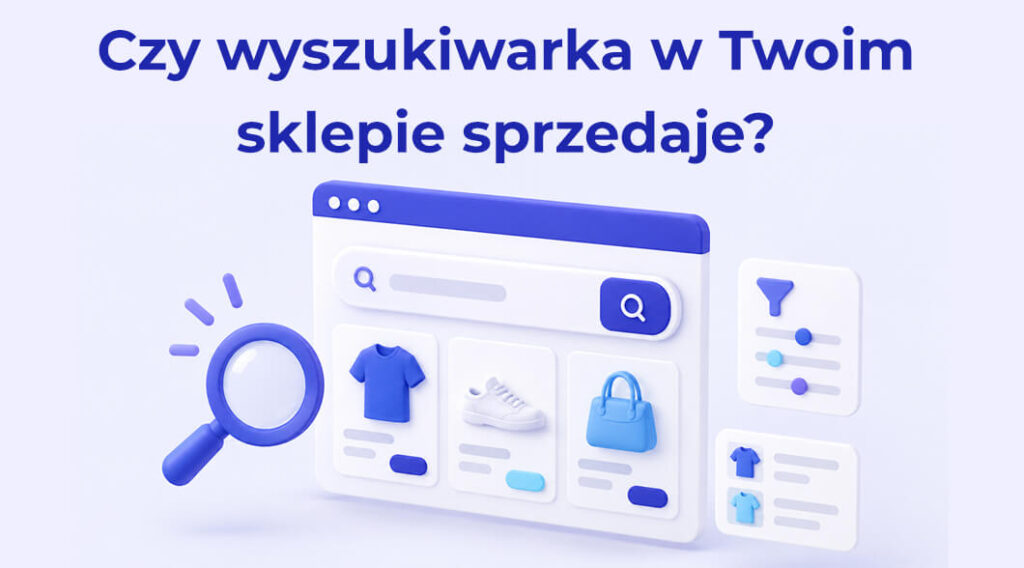 Wewnętrzna wyszukiwarka w PrestaShop – jak zamienić ją w sprzedawcę produktów?